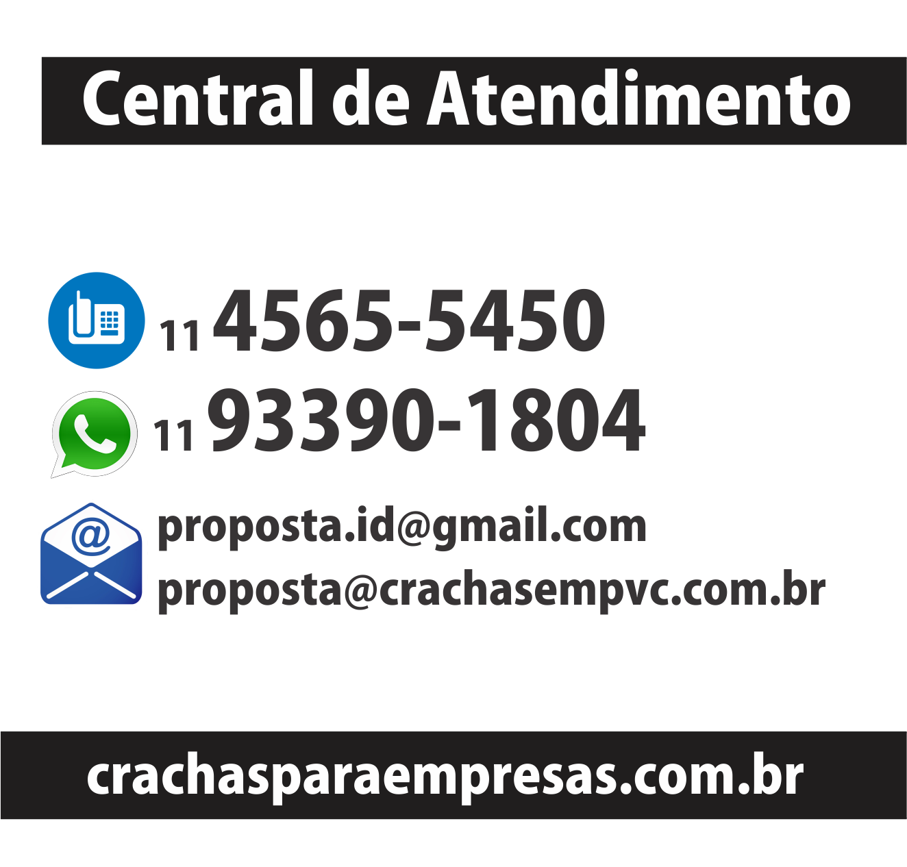 Central de Atendimento: Ligue: 11 4565-5450